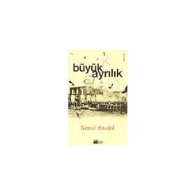 BÜYÜK AYRILIK - KEMAL ANADOL