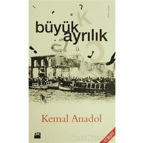 BÜYÜK AYRILIK - KEMAL ANADOL