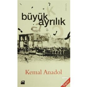 BÜYÜK AYRILIK - KEMAL ANADOL