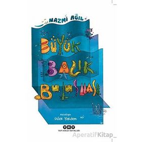 Büyük Balık Buluşması - Nazmi Ağıl