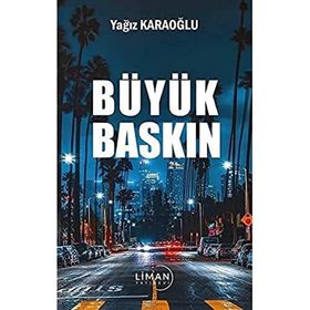 Büyük Baskın Yağız Karaoğlu
