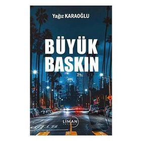 Büyük Baskın Yağız Karaoğlu