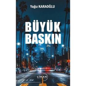 Büyük Baskın Yağız Karaoğlu
