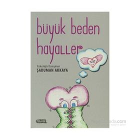 BÜYÜK BEDEN HAYALLER - ŞADUMAN AKKAYA