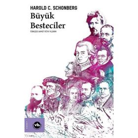 BÜYÜK BESTECILER - HAROLD C. SCHONBERG