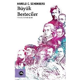 BÜYÜK BESTECILER - HAROLD C. SCHONBERG