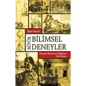 Büyük Bilimsel Deneyler - Rom Harre