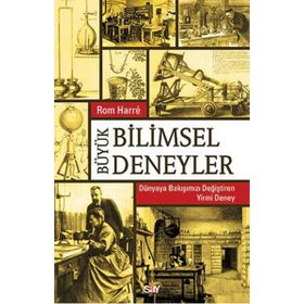 Büyük Bilimsel Deneyler - Rom Harre