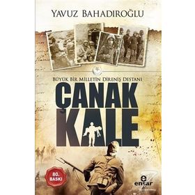 Büyük Bir Milletin Direniş Destanı Çanakkale - Yavuz Bahadıroğlu