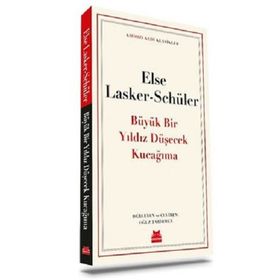 Büyük Bir Yıldız Düşecek Kucağıma - Else Lasker Schüler