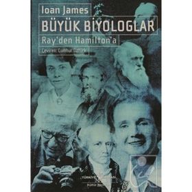 Büyük Biyologlar Ray'den Hamilton'a - Ioan James