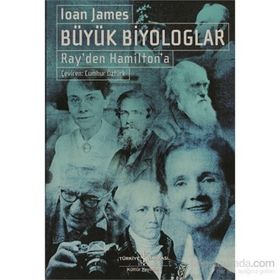Büyük Biyologlar Ray'den Hamilton'a - Ioan James