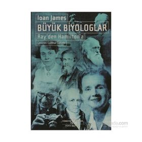 Büyük Biyologlar Ray'den Hamilton'a - Ioan James