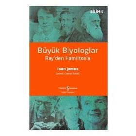 Büyük Biyologlar - Ray'den Hamilton'a