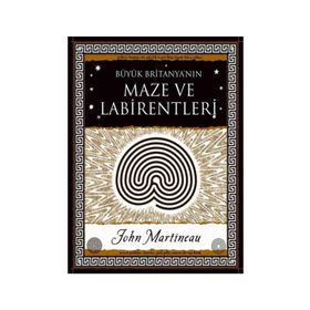 Büyük Britanya'nın Maze Labirentleri - John Martineau