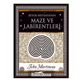 Büyük Britanya'nın Maze Labirentleri - John Martineau