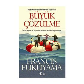 BÜYÜK ÇÖZÜLME - FRANCIS FUKUYAMA