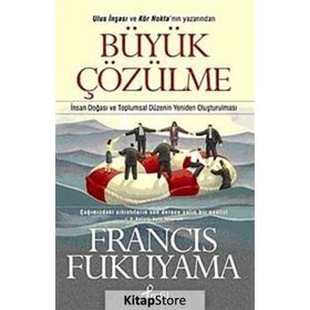 BÜYÜK ÇÖZÜLME - FRANCIS FUKUYAMA