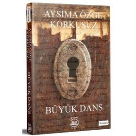 Büyük Dans - Aysima Özge Korkusuz
