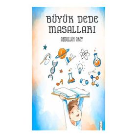 Büyük Dede Masalları - Abdullah Akay