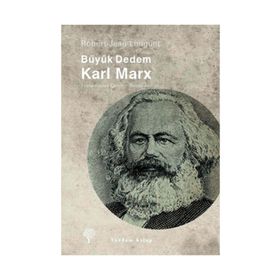 BÜYÜK DEDEM KARK MARX - ROBERT JEAN LONGUET