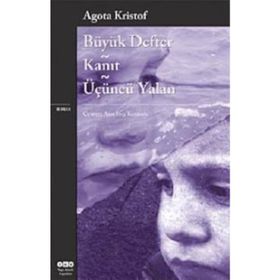Büyük Defter - Kanıt - Üçüncü Yalan - Agota Kristof