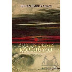 Büyük Deniz Köpürüyor Duran Emre Kanacı