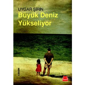 Büyük Deniz Yükseliyor - Uygar Şirin