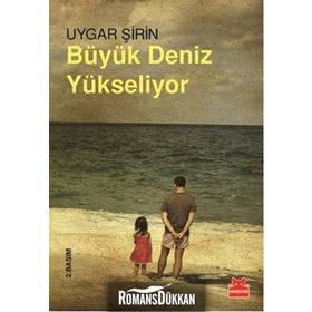 Büyük Deniz Yükseliyor - Uygar Şirin