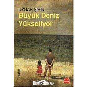 Büyük Deniz Yükseliyor - Uygar Şirin