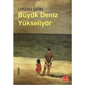 Büyük Deniz Yükseliyor - Uygar Şirin