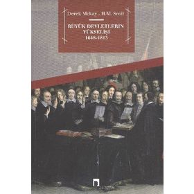 BÜYÜK DEVLETLERIN YÜKSELIŞI 1648-1815 - DEREK MCKAY;H. M. SCOTT