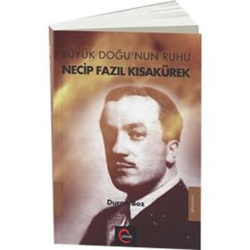 Büyük Doğu’nun Ruhu - Duran Boz Necip Fazıl Kısakürek