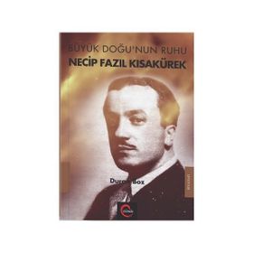 Büyük Doğu’nun Ruhu - Duran Boz Necip Fazıl Kısakürek