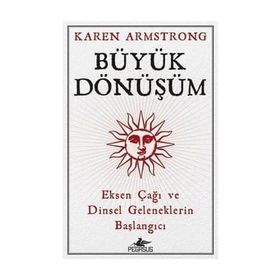 Büyük Dönüşüm - Karen Armstrong