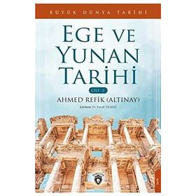 Büyük Dünya Tarihi - Ege Ve Yunan Tarihi Cilt 2