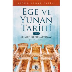 Büyük Dünya Tarihi - Ege Ve Yunan Tarihi Cilt 2