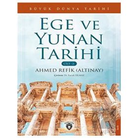 Büyük Dünya Tarihi - Ege Ve Yunan Tarihi Cilt 2