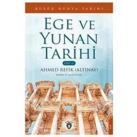 Büyük Dünya Tarihi - Ege Ve Yunan Tarihi Cilt 2