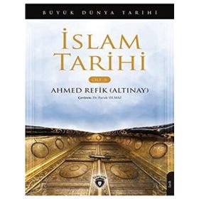 Büyük Dünya Tarihi - İslam Tarihi Cilt 5