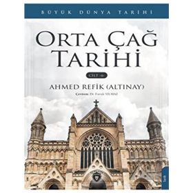Büyük Dünya Tarihi - Orta Çağ Tarihi Cilt 6