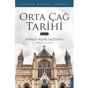 Büyük Dünya Tarihi - Orta Çağ Tarihi Cilt 6