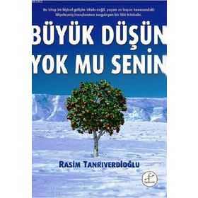 Büyük Düşün Yok mu Senin - Rasim Tanrıverdioğlu