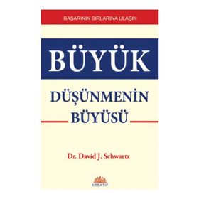 Büyük Düşünmenin Büyüsü - David J. Schwartz
