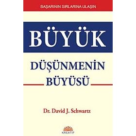 Büyük Düşünmenin Büyüsü - David J. Schwartz