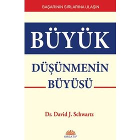 Büyük Düşünmenin Büyüsü - David J. Schwartz