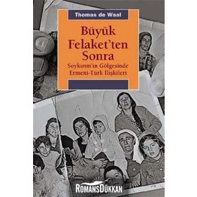 Büyük Felaketten Sonra - Thomas De Waal
