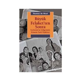 Büyük Felaketten Sonra - Thomas De Waal
