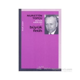 BÜYÜK FETIH - NURETTIN TOPÇU (ISBN:9789759952785)