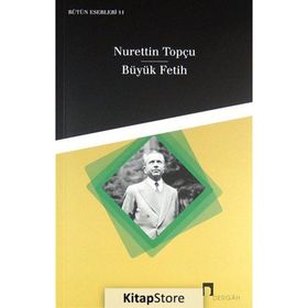 Büyük Fetih - Nurettin Topçu